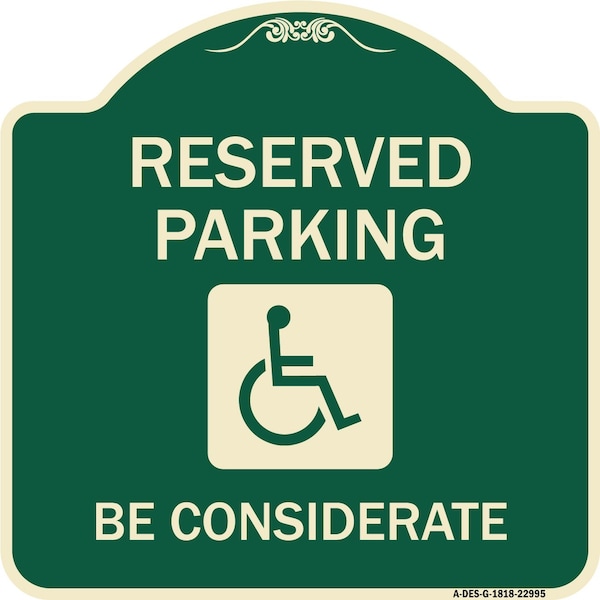Reserved Parking W/ Handicap Considerate Heavy-Gauge Aluminum Sign, 18" x 18", G-1818-22995
